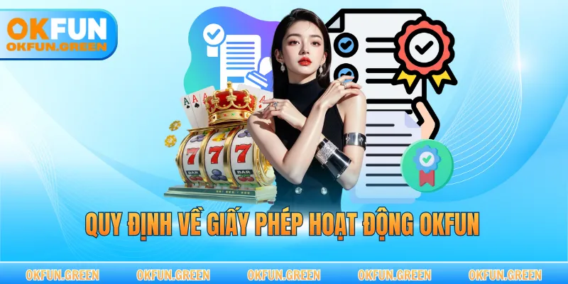 Quy định về giấy phép hoạt động OKFUN